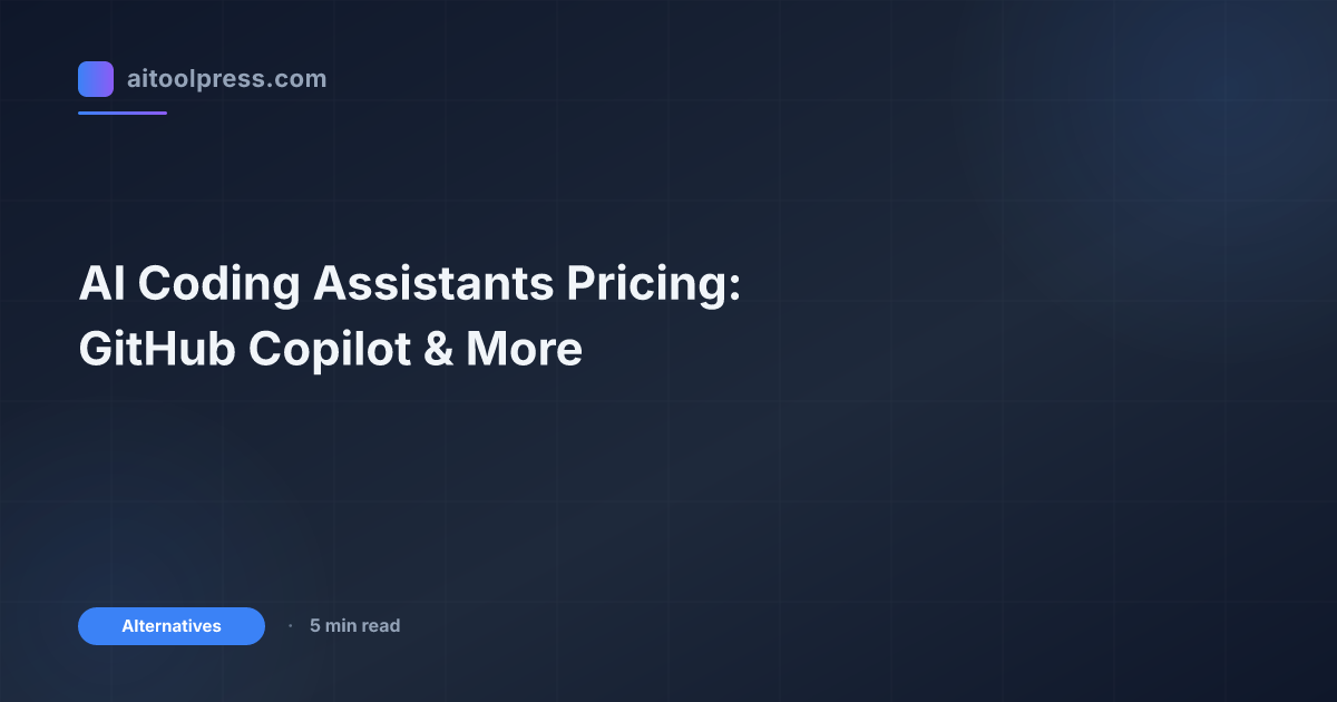 AI Coding Assistants Pricing: GitHub Copilot & More