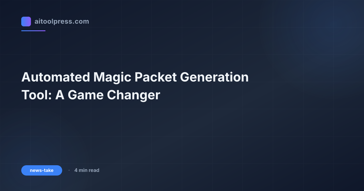 Automated Magic Packet Generation Tool: A Game Changer