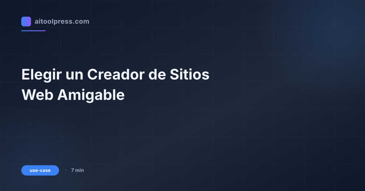 Elegir un Creador de Sitios Web Amigable