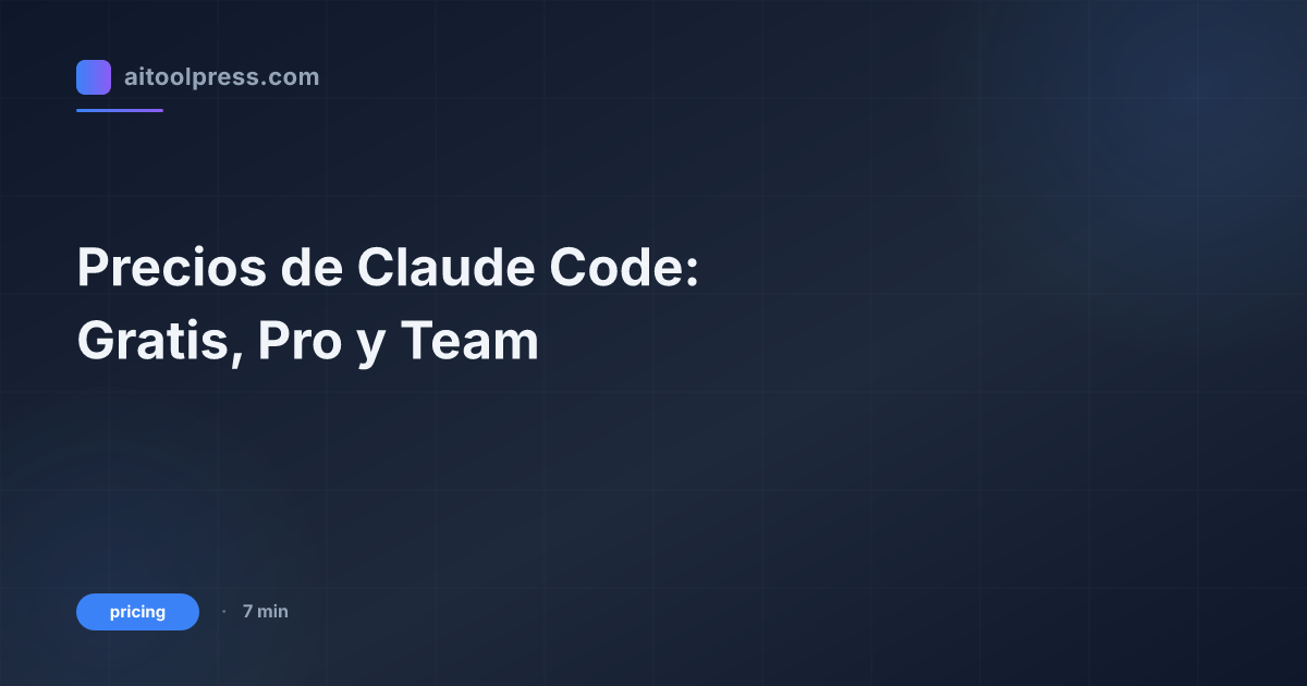 Precios de Claude Code: Gratis, Pro y Team