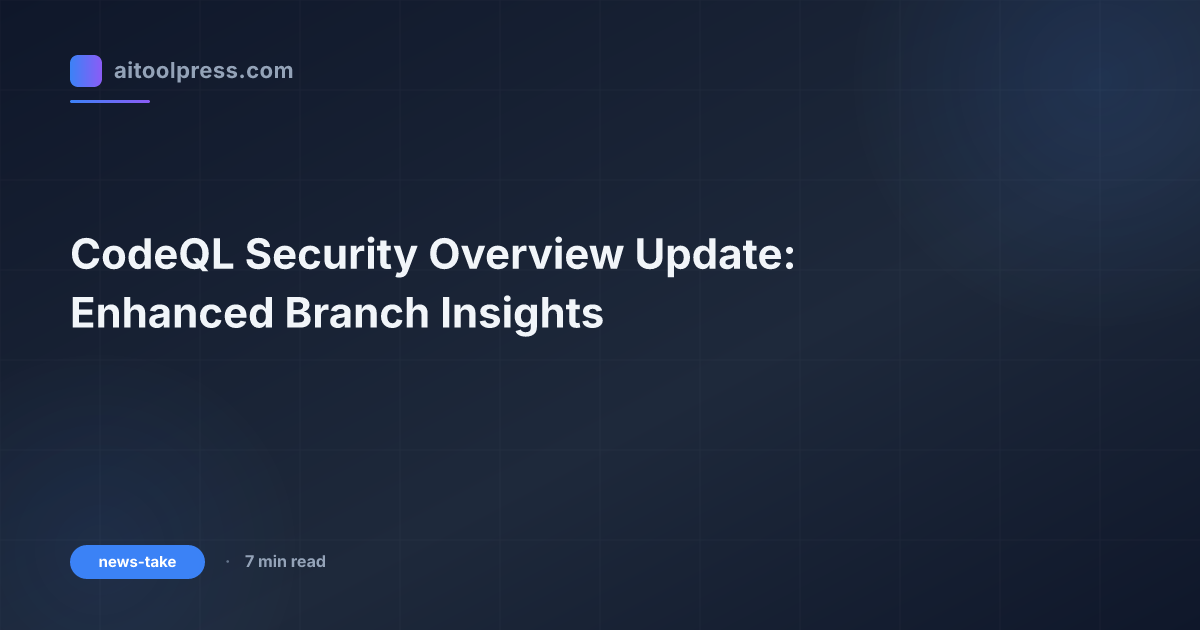 CodeQL Security Overview Update: Enhanced Branch Insights