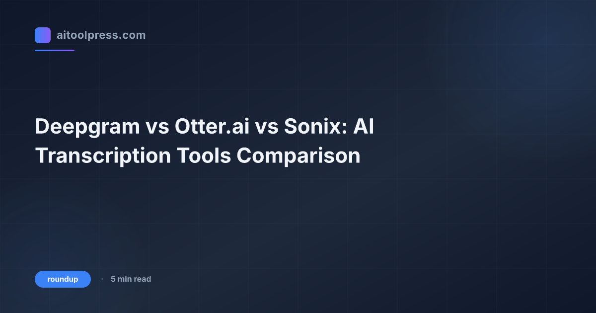 Deepgram vs Otter.ai vs Sonix: AI Transcription Tools Comparison