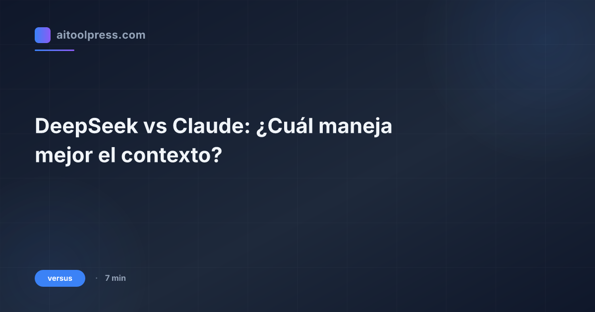 DeepSeek vs Claude: ¿Cuál maneja mejor el contexto?
