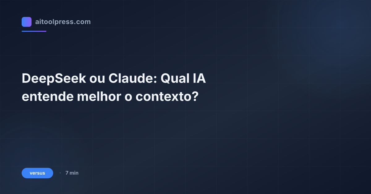 DeepSeek ou Claude: Qual IA entende melhor o contexto?