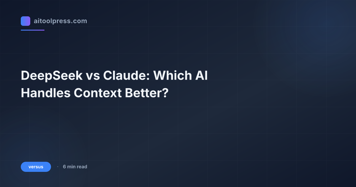 DeepSeek vs Claude: Which AI Handles Context Better?