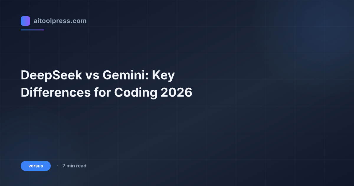 DeepSeek vs Gemini: Key Differences for Coding 2026