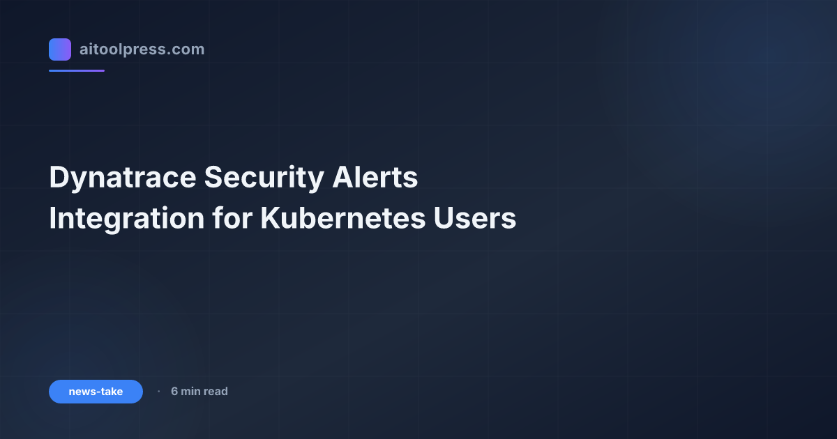 Dynatrace Security Alerts Integration for Kubernetes Users