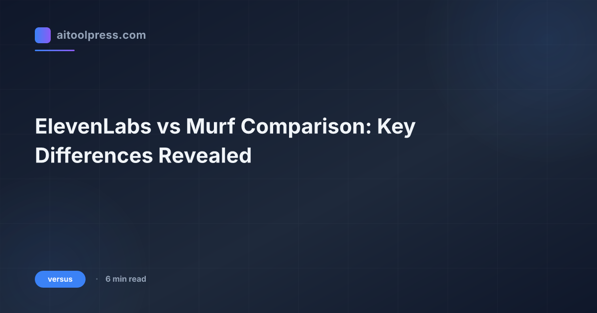 ElevenLabs vs Murf Comparison: Key Differences Revealed