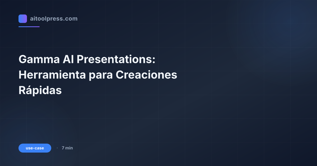 Gamma AI Presentations: Herramienta para Creaciones Rápidas
