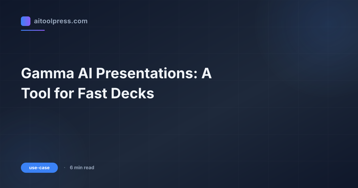 Gamma AI Presentations: A Tool for Fast Decks