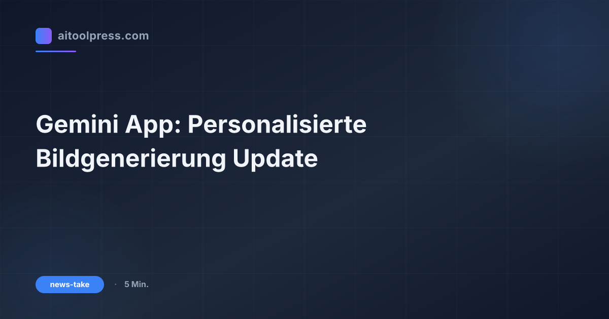 Gemini App: Personalisierte Bildgenerierung Update