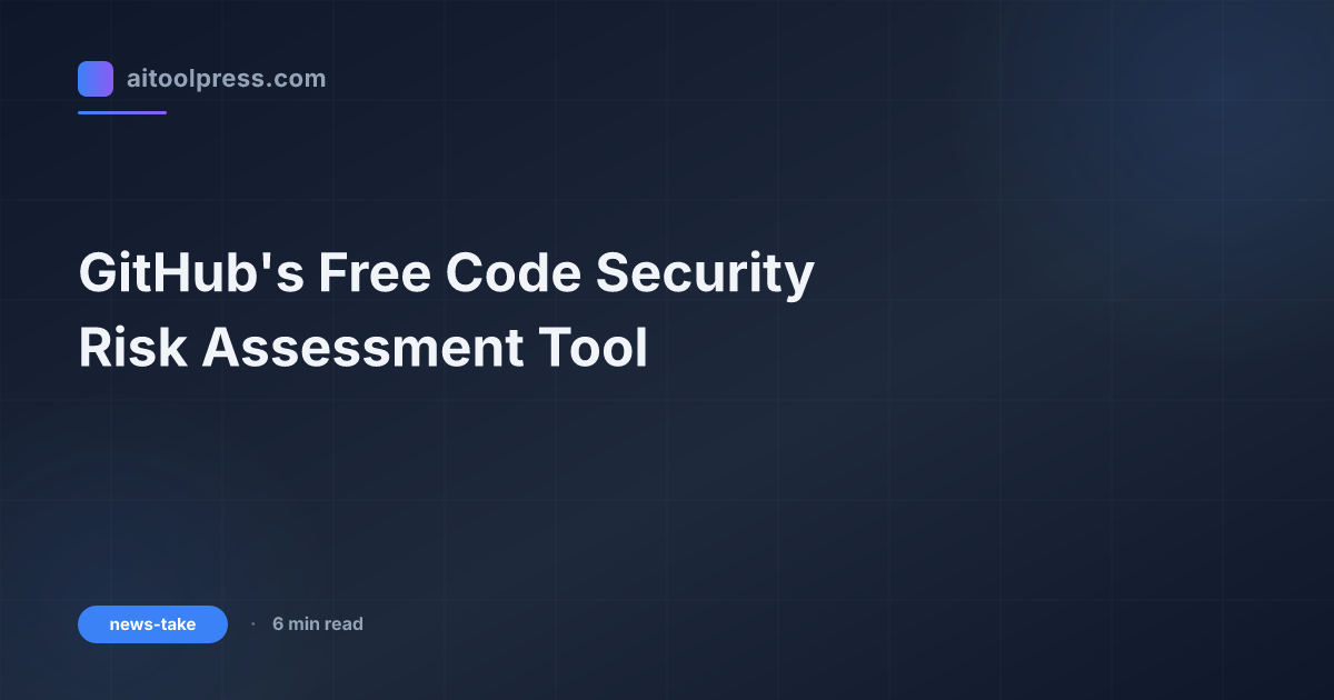 GitHub's Free Code Security Risk Assessment Tool