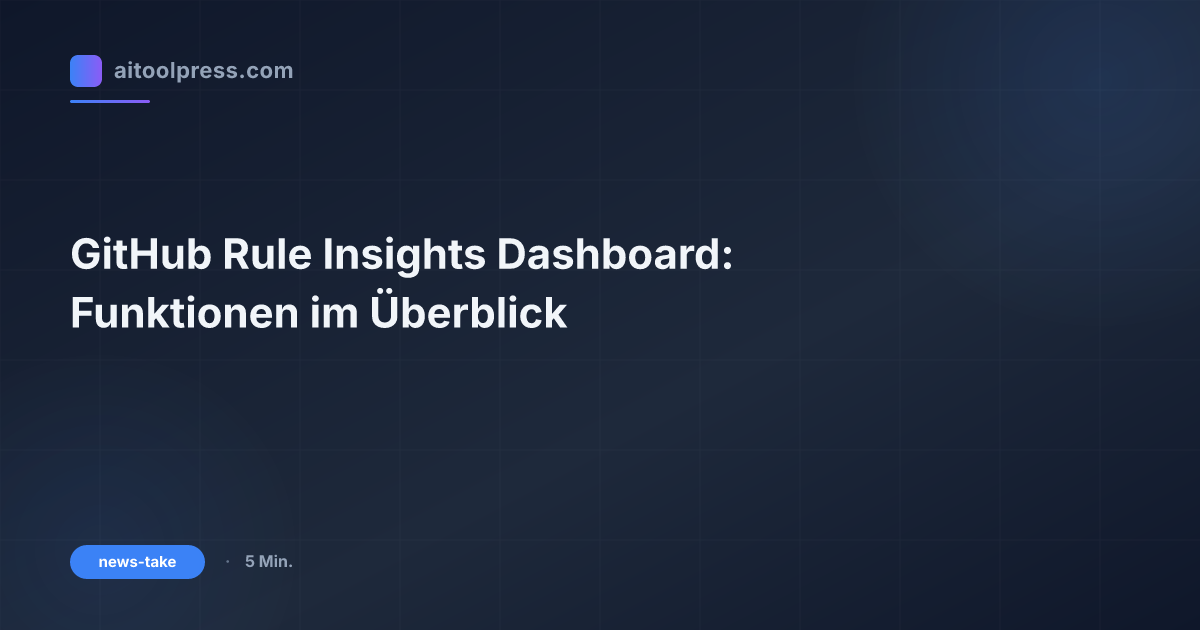 GitHub Rule Insights Dashboard: Funktionen im Überblick