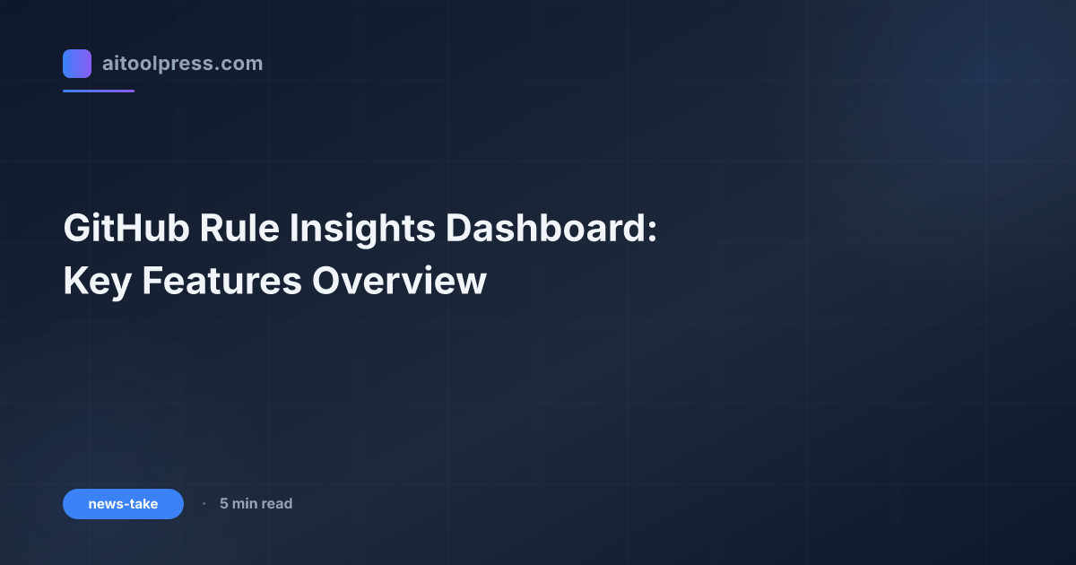 GitHub Rule Insights Dashboard: Key Features Overview