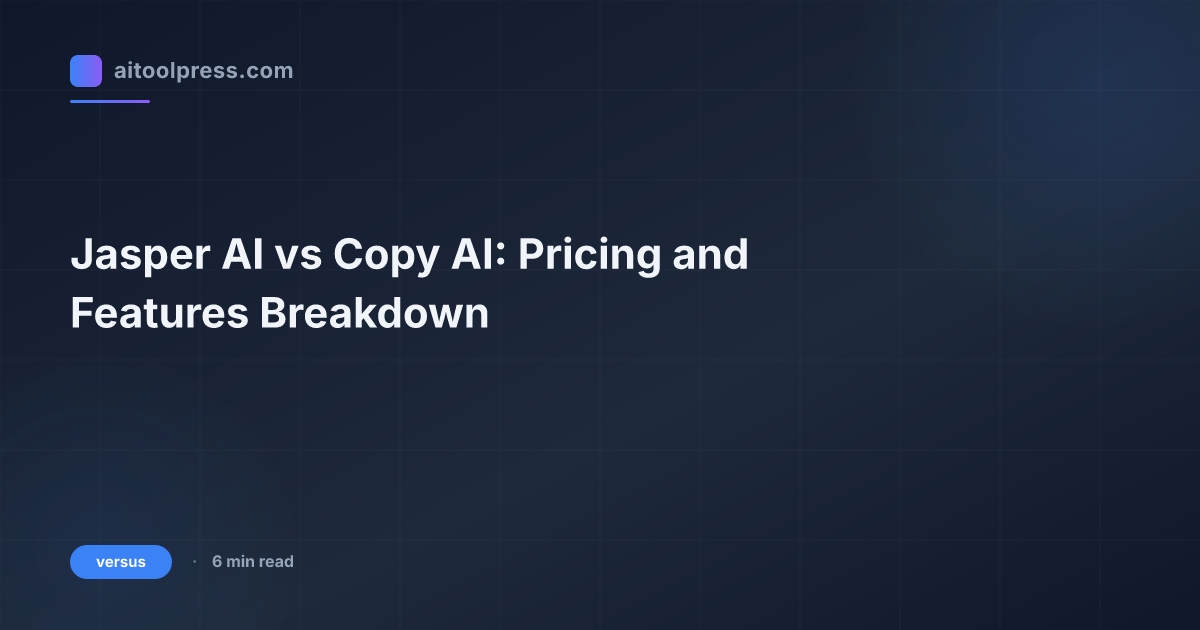 Jasper AI vs Copy AI: Pricing and Features Breakdown