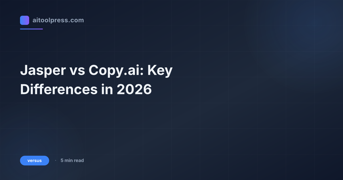 Jasper vs Copy.ai: Key Differences in 2026
