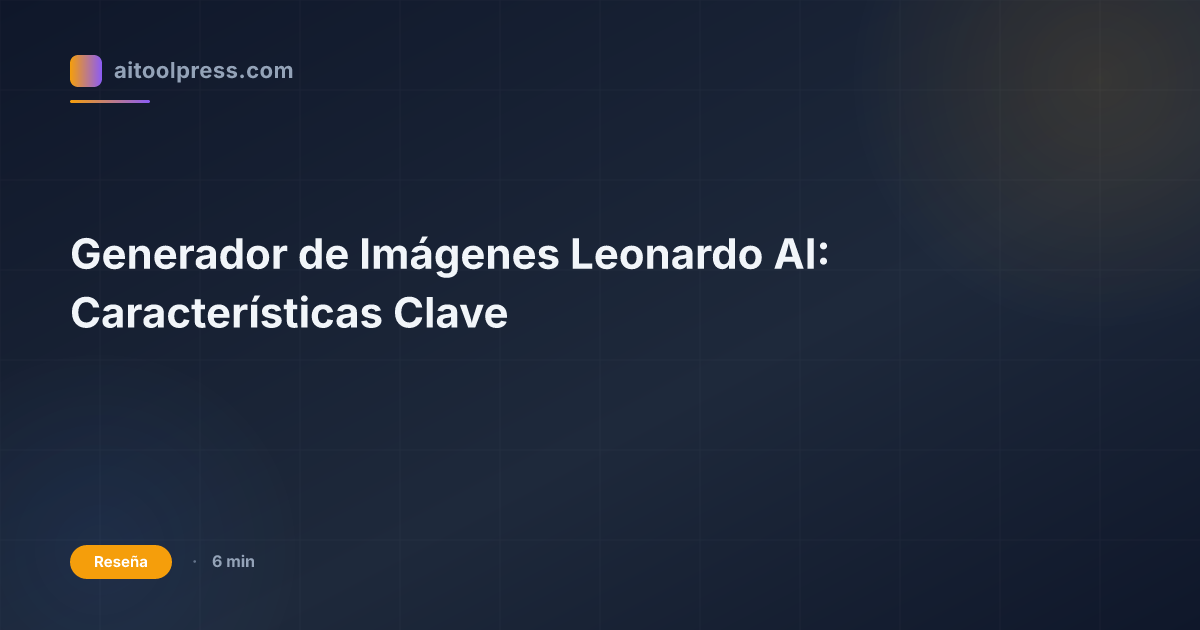 Generador de Imágenes Leonardo AI: Características Clave