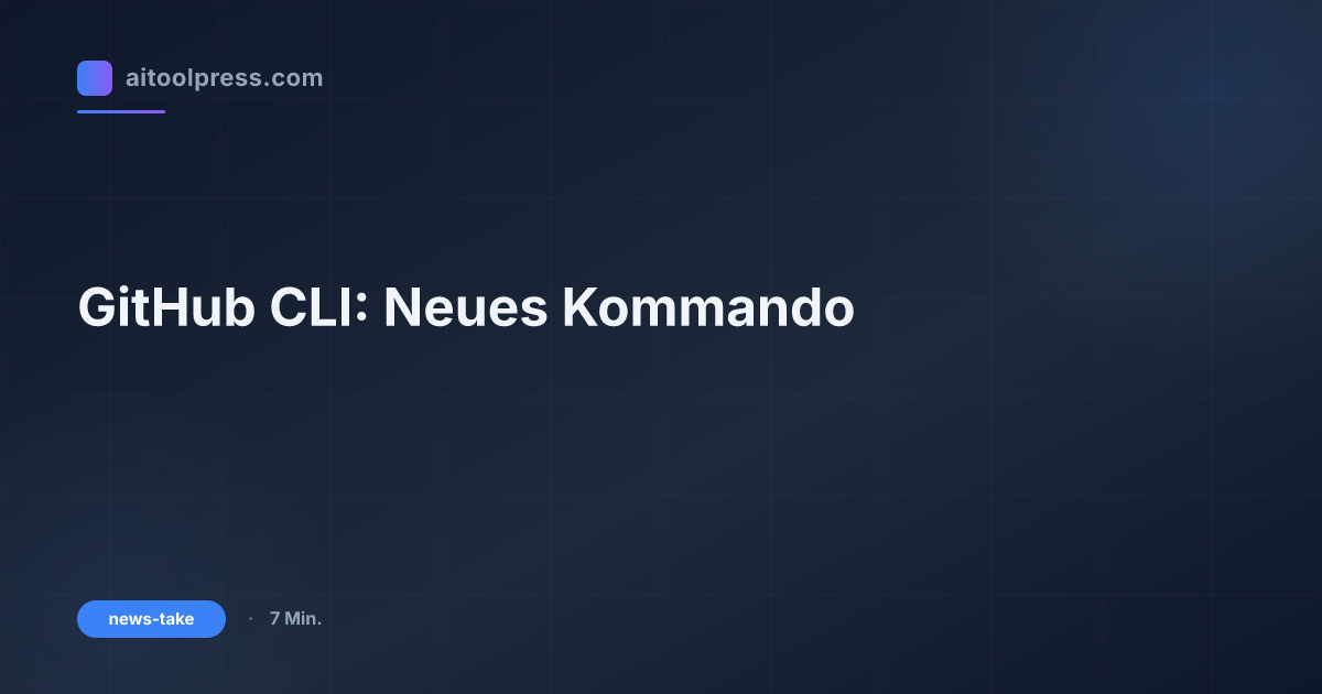 GitHub CLI: Neues Kommando