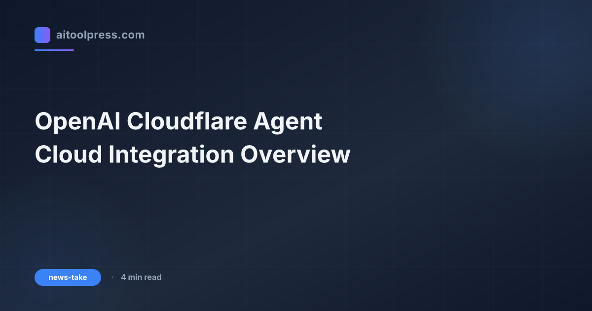 OpenAI Cloudflare Agent Cloud Integration Overview