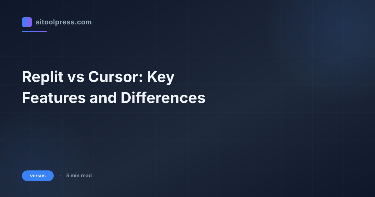 Replit vs Cursor: Key Features and Differences