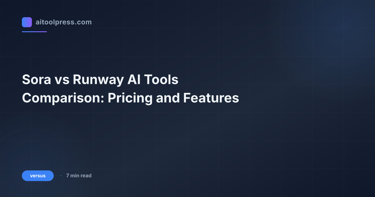 Sora vs Runway AI Tools Comparison: Pricing and Features