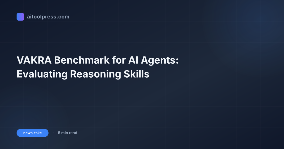 VAKRA Benchmark for AI Agents: Evaluating Reasoning Skills